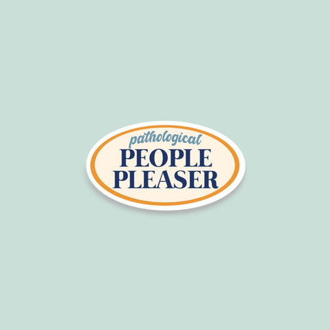 Pathological People Pleaser - mini sticker