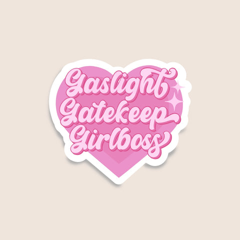 Gaslight, Gatekeep, Girlboss Regular Sticker