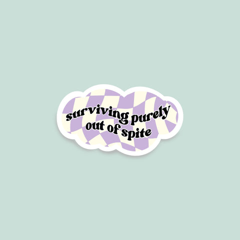 Surviving out of Spite - mini sticker